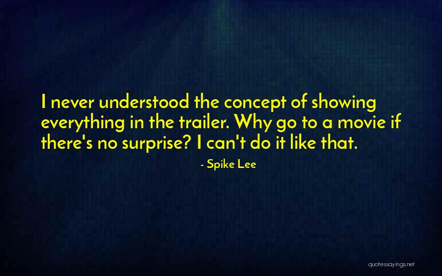 Movie Trailer Quotes By Spike Lee