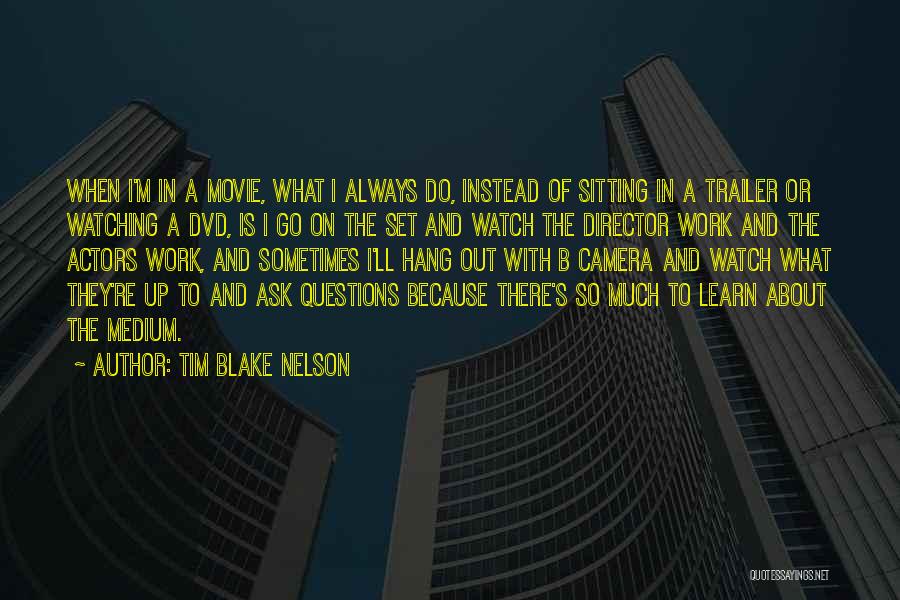 Movie Trailer Quotes By Tim Blake Nelson