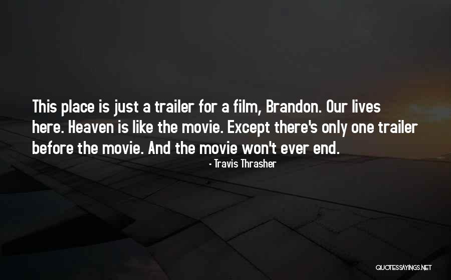 Movie Trailer Quotes By Travis Thrasher