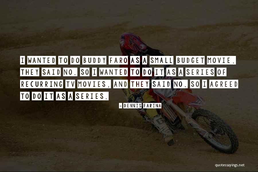 Movie Tv Quotes By Dennis Farina Movie Tv Quotes By Dennis Farina