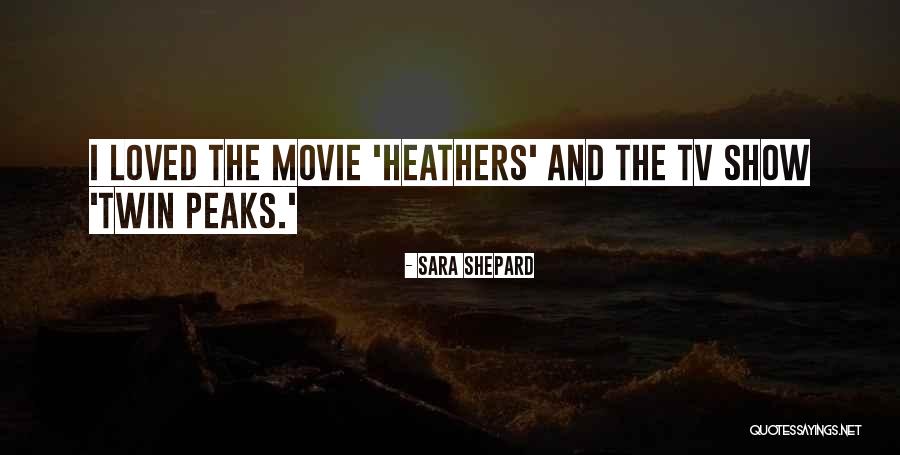 Movie Tv Quotes By Sara Shepard Movie Tv Quotes By Sara Shepard