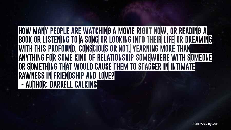 Movie Watching Quotes By Darrell Calkins