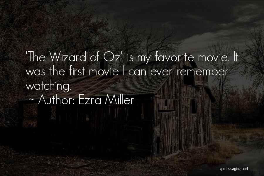 Movie Watching Quotes By Ezra Miller