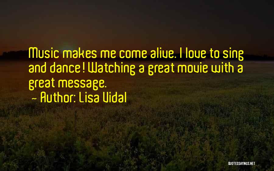 Movie Watching Quotes By Lisa Vidal