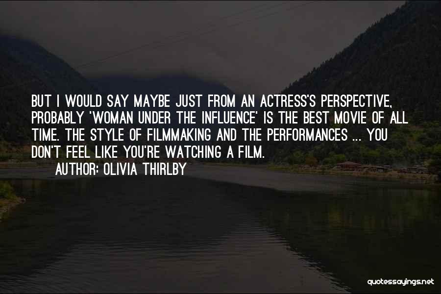 Movie Watching Quotes By Olivia Thirlby