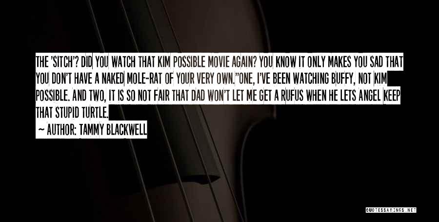 Movie Watching Quotes By Tammy Blackwell