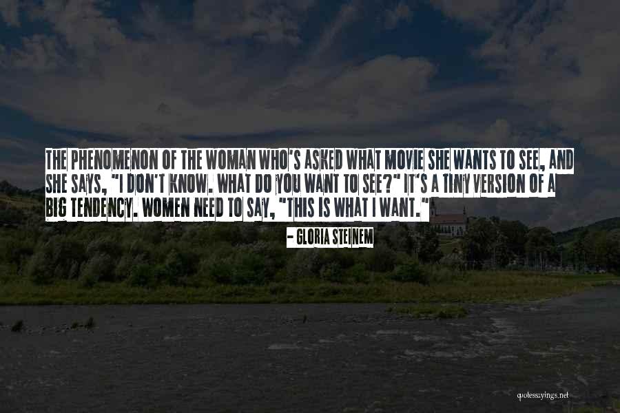 Movie What Women Quotes By Gloria Steinem Movie What Women Quotes By Gloria Steinem