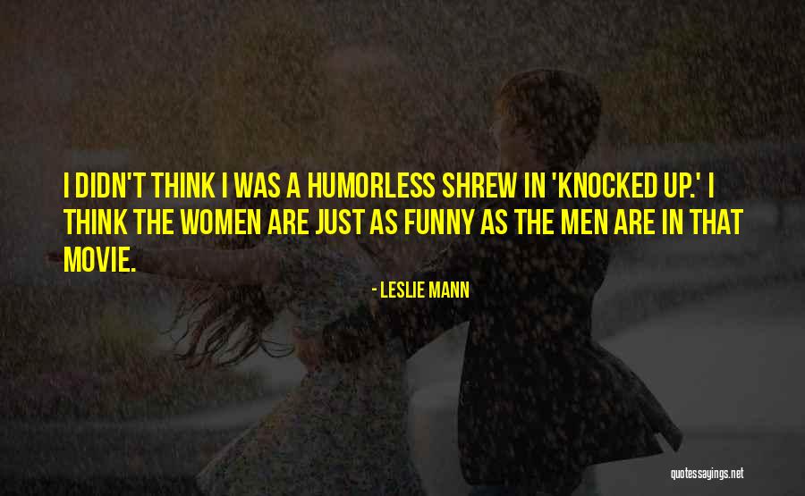 Movie What Women Quotes By Leslie Mann Movie What Women Quotes By Leslie Mann