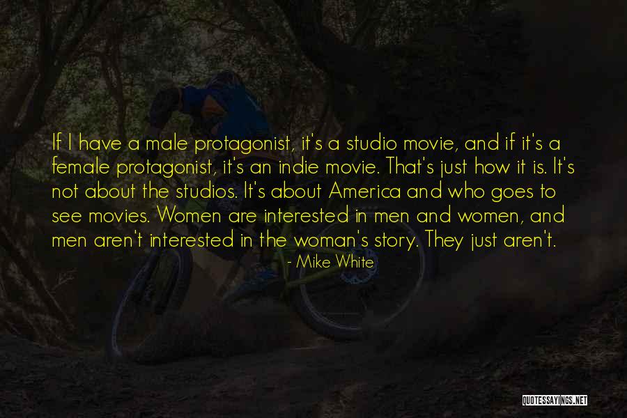 Movie What Women Quotes By Mike White Movie What Women Quotes By Mike White