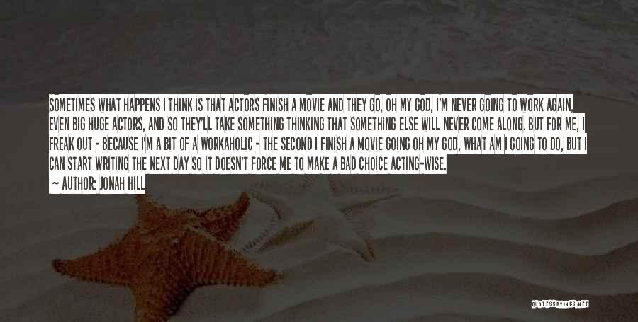 Movie Wise Quotes By Jonah Hill