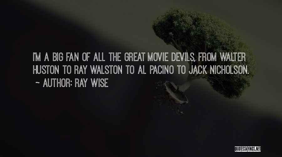 Movie Wise Quotes By Ray Wise