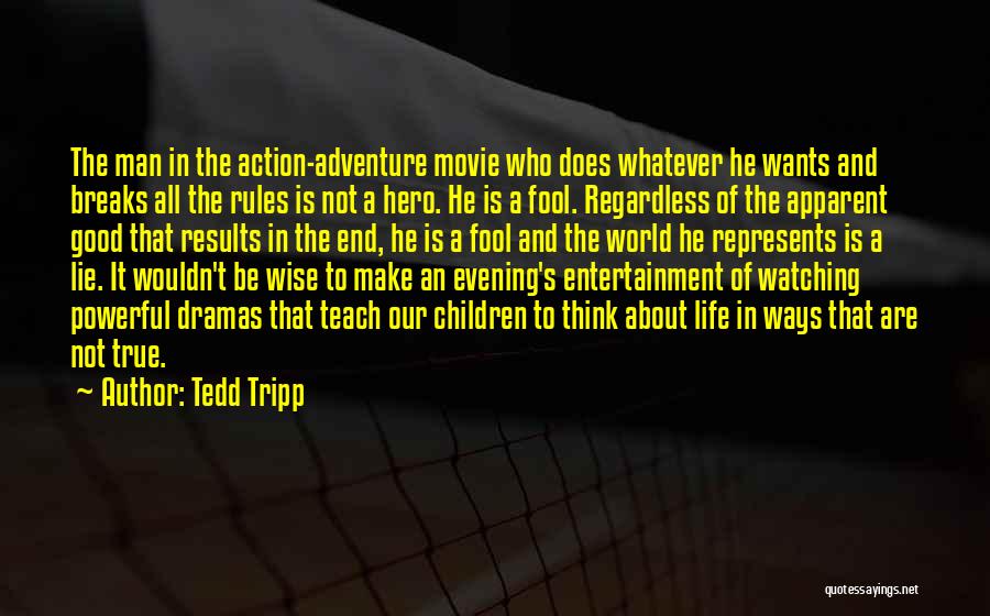 Movie Wise Quotes By Tedd Tripp