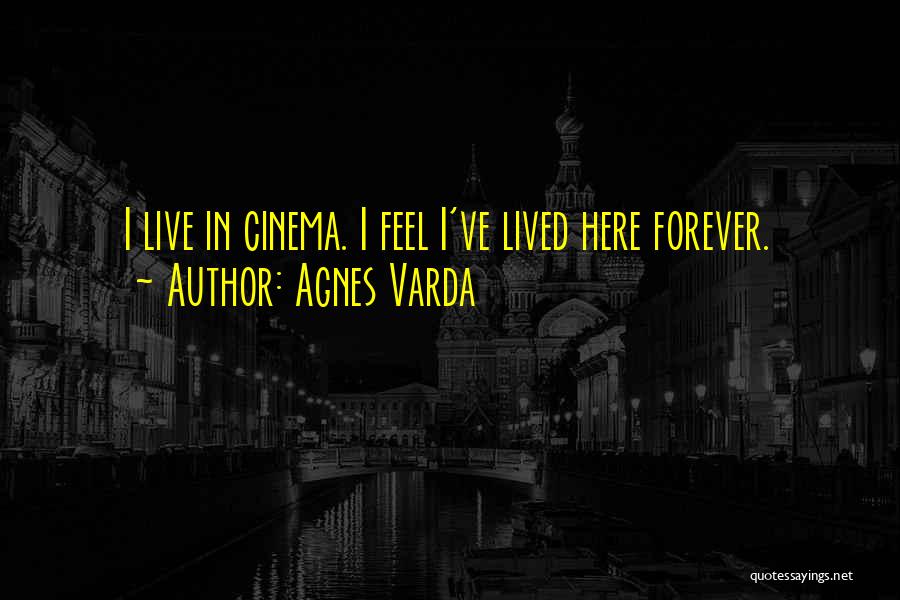 Movie Wish I Was Here Quotes By Agnes Varda