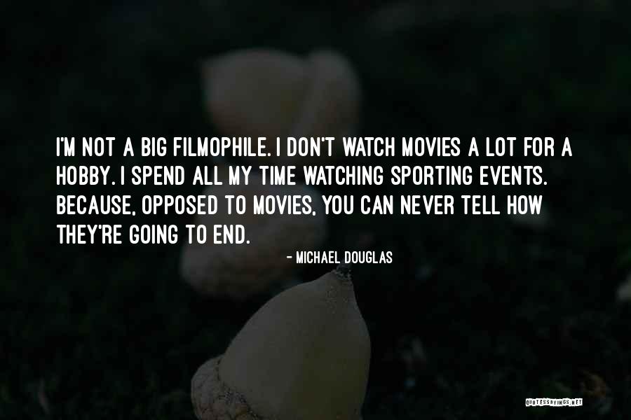 Movies All Time Quotes By Michael Douglas Movies All Time Quotes By Michael Douglas