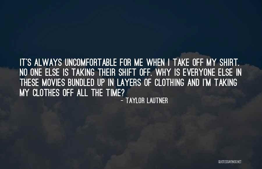 Movies All Time Quotes By Taylor Lautner Movies All Time Quotes By Taylor Lautner
