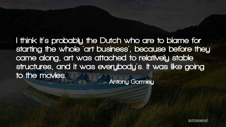 Movies And Art Quotes By Antony Gormley Movies And Art Quotes By Antony Gormley