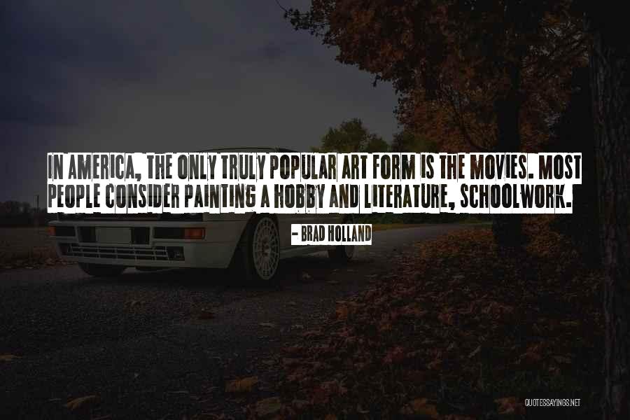 Movies And Art Quotes By Brad Holland Movies And Art Quotes By Brad Holland