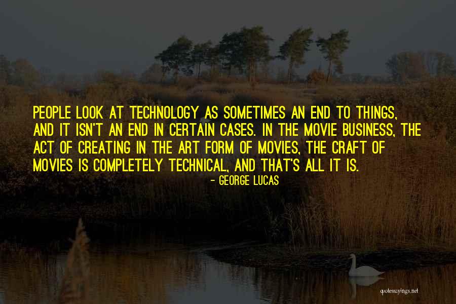Movies And Art Quotes By George Lucas Movies And Art Quotes By George Lucas