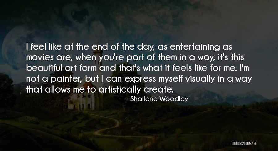 Movies And Art Quotes By Shailene Woodley Movies And Art Quotes By Shailene Woodley