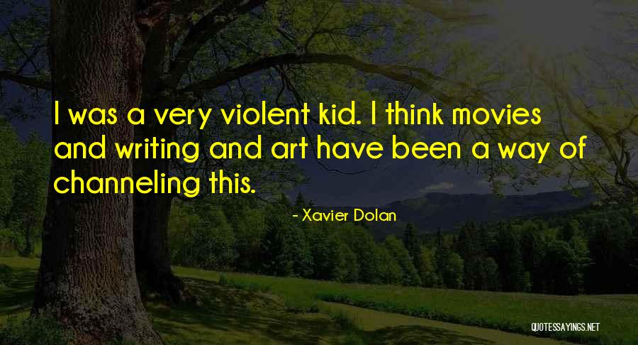 Movies And Art Quotes By Xavier Dolan Movies And Art Quotes By Xavier Dolan