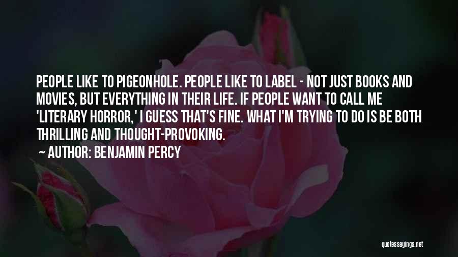 Movies And Books Quotes By Benjamin Percy