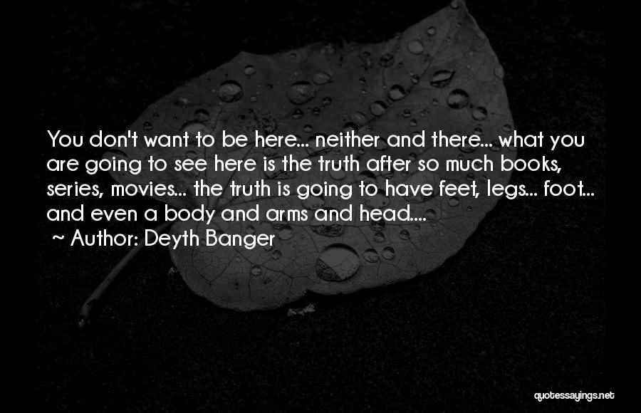 Movies And Books Quotes By Deyth Banger
