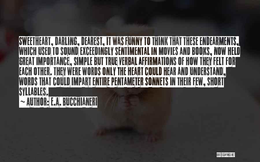 Movies And Books Quotes By E.A. Bucchianeri