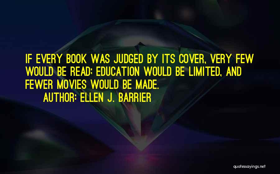 Movies And Books Quotes By Ellen J. Barrier