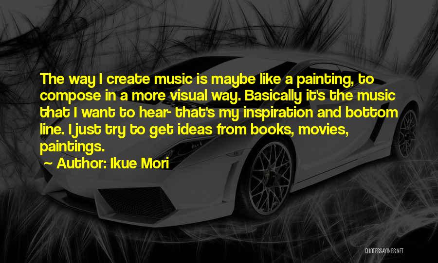 Movies And Books Quotes By Ikue Mori