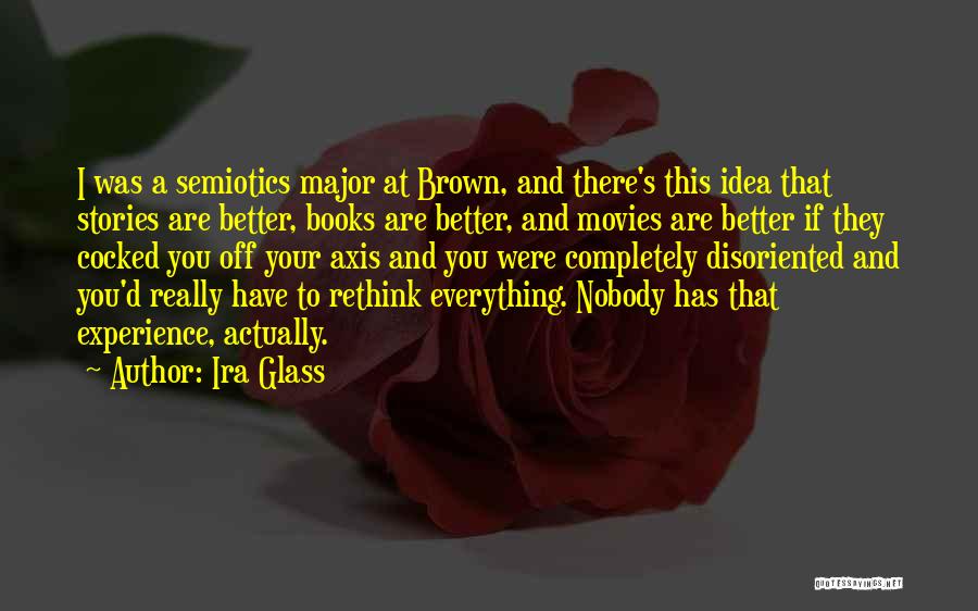 Movies And Books Quotes By Ira Glass