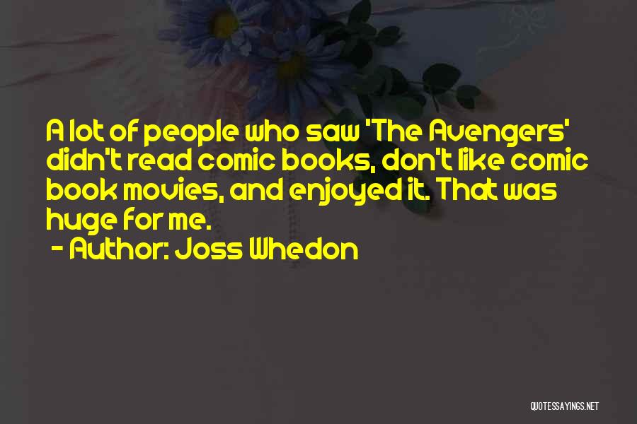 Movies And Books Quotes By Joss Whedon