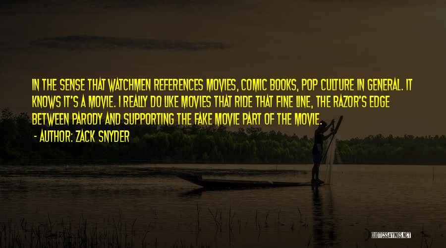 Movies And Books Quotes By Zack Snyder