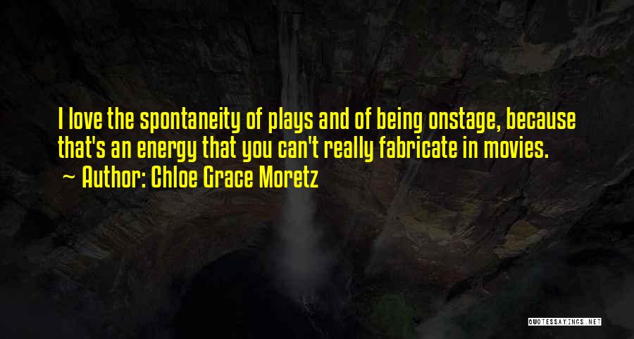 Movies And Love Quotes By Chloe Grace Moretz