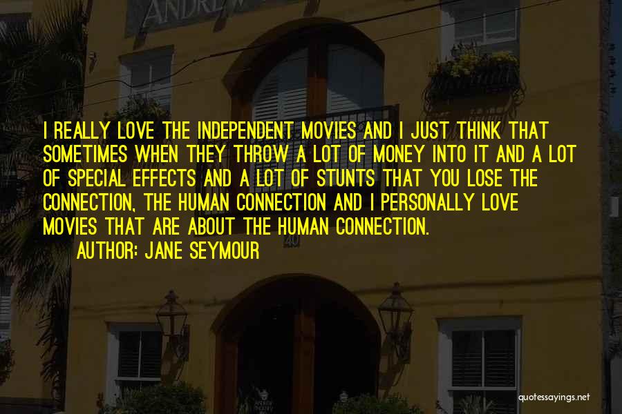 Movies And Love Quotes By Jane Seymour