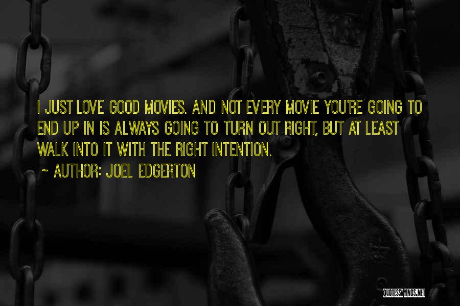 Movies And Love Quotes By Joel Edgerton