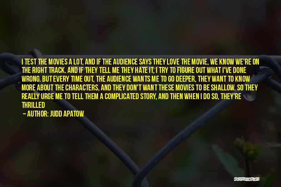 Movies And Love Quotes By Judd Apatow