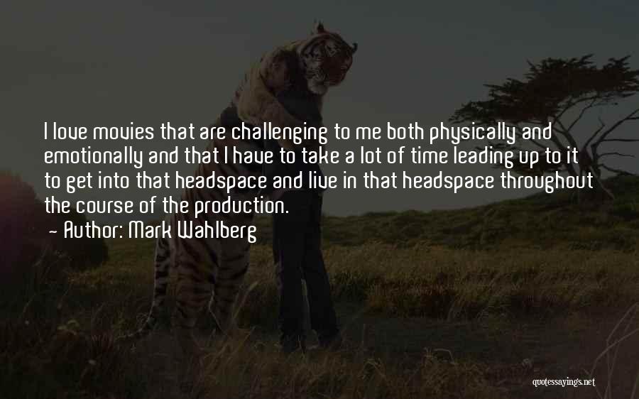 Movies And Love Quotes By Mark Wahlberg Movies And Love Quotes By Mark Wahlberg
