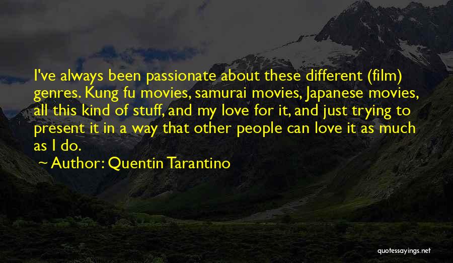 Movies And Love Quotes By Quentin Tarantino