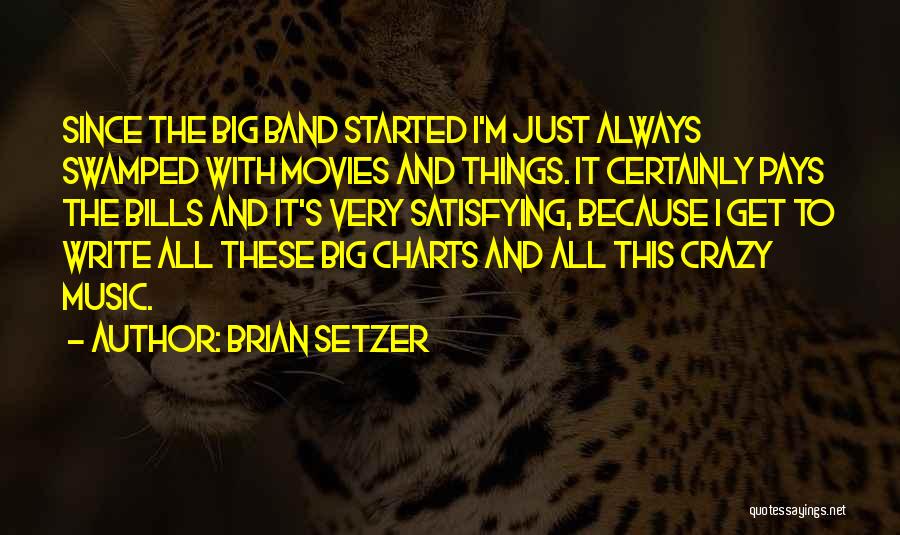 Movies And Music Quotes By Brian Setzer