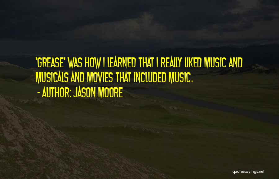 Movies And Music Quotes By Jason Moore