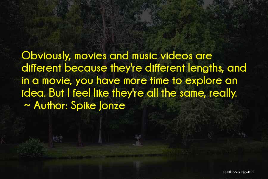 Movies And Music Quotes By Spike Jonze