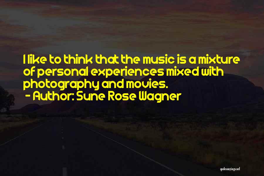 Movies And Music Quotes By Sune Rose Wagner