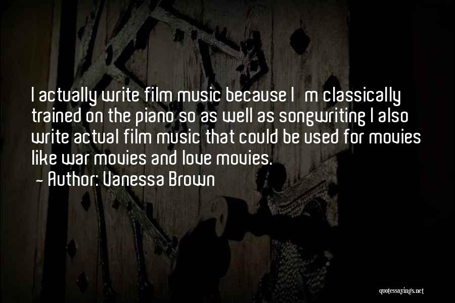 Movies And Music Quotes By Vanessa Brown