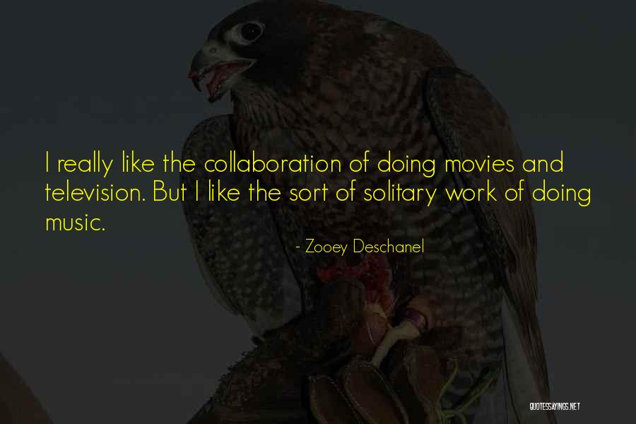 Movies And Music Quotes By Zooey Deschanel