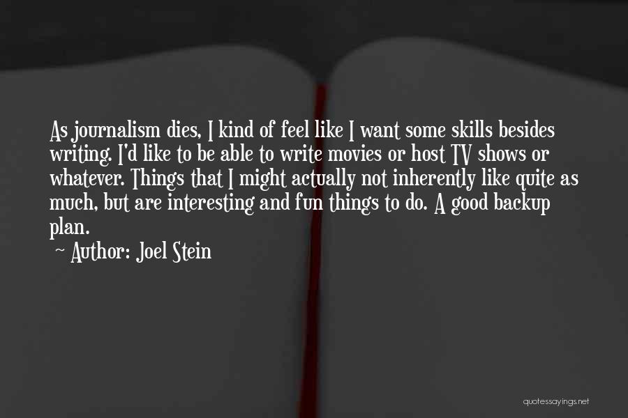 Movies And Tv Shows Quotes By Joel Stein
