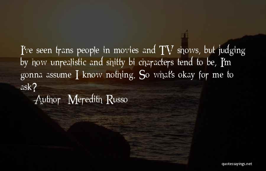 Movies And Tv Shows Quotes By Meredith Russo