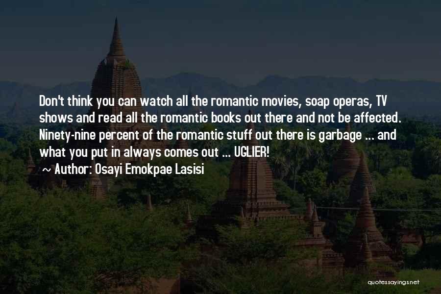 Movies And Tv Shows Quotes By Osayi Emokpae Lasisi