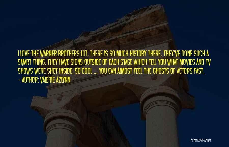 Movies And Tv Shows Quotes By Valerie Azlynn Movies And Tv Shows Quotes By Valerie Azlynn