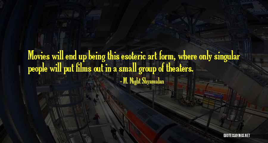 Movies Being Art Quotes By M. Night Shyamalan Movies Being Art Quotes By M. Night Shyamalan