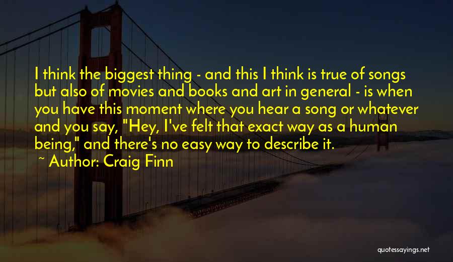 Movies In General Quotes By Craig Finn